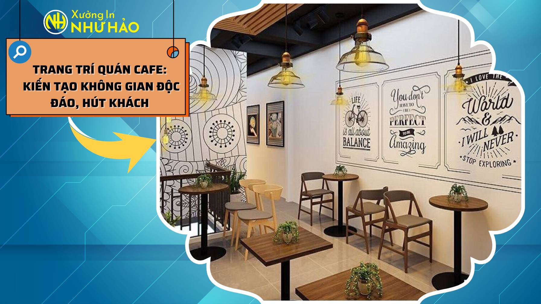 Trang Trí Quán Cafe Kiến Tạo Không Gian Độc Đáo, Hút Khách