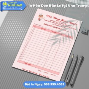 In Hóa Đơn Bán Lẻ Tại Nha Trang: Chất Lượng, Giá Tốt, Thiết Kế Miễn Phí - Xưởng In Như Hảo