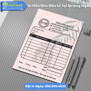 In Hóa Đơn Bán Lẻ Tại Quảng Ngãi Giá Rẻ, Kích Thước Đa Dạng, Theo Yêu Cầu, Thiết Kế Free, Hỗ Trợ Test Màu