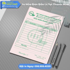 In Hóa Đơn Bán Lẻ Tại Thanh Hóa Theo Yêu Cầu, Giá Rẻ, Kích Thước Đa Dạng, Theo Yêu Cầu, Thiết Kế Free, Hỗ Trợ Test Màu