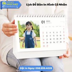 Lịch Để Bàn In Hình Cá Nhân Theo Yêu Cầu: Món Quà Tết Độc Đáo, Nhận In Số Lượng Ít, Giá Tại Xưởng