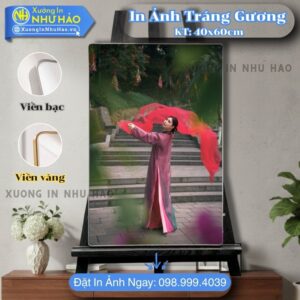In Ảnh Tráng Gương Tại Buôn Ma Thuột (BMT) Theo Yêu Cầu - Bảng Giá In Ảnh Tráng Gương Bọc Viền