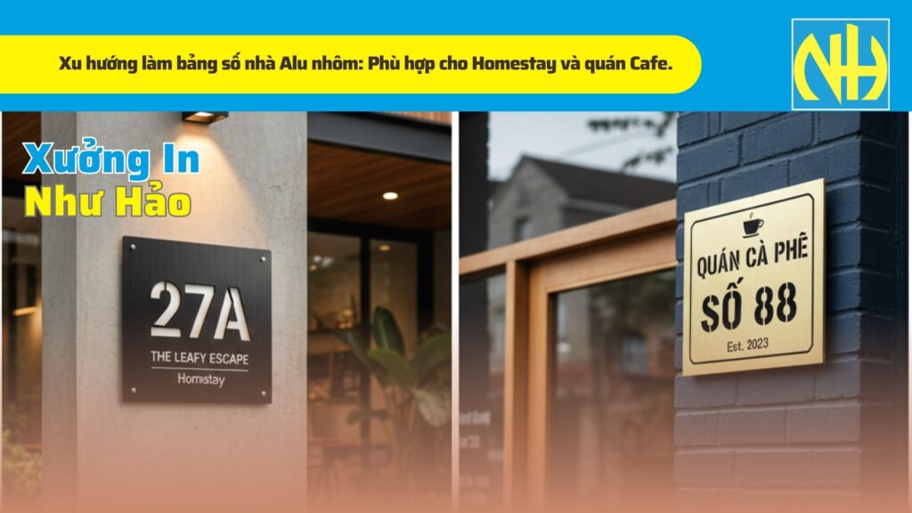 Xu hướng làm bảng số nhà Alu nhôm Phù hợp cho Homestay và quán Cafe.