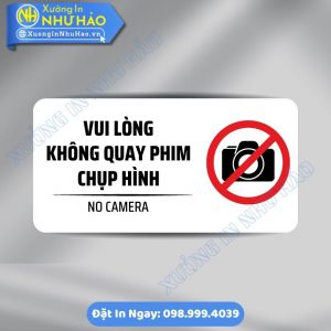 Biển Báo Vui Lòng Không Quay Phim Chụp Hình Bằng ALu & Mica, Bền Đẹp, Dễ Lắp Đặt