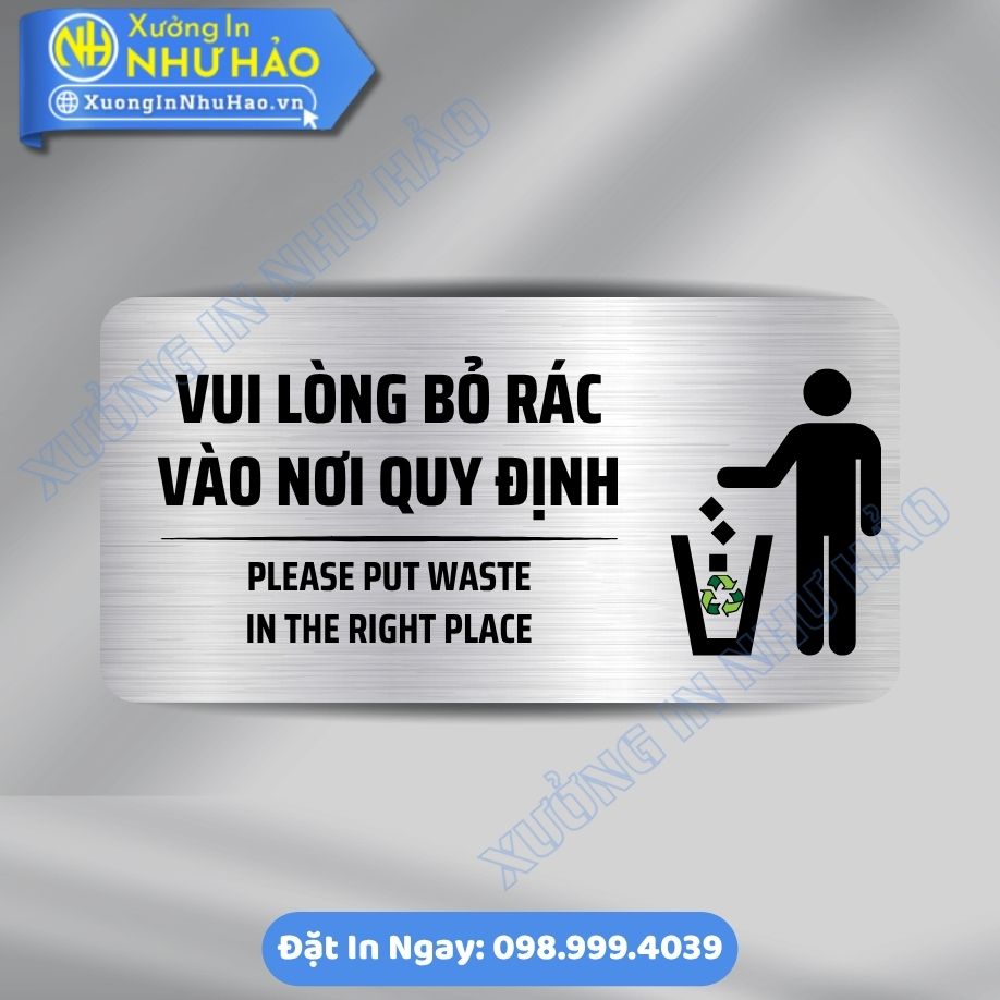 Bien Nhac Nho Bo Rac Vao Thung Dung Noi Quy Dinh 1 Biển Nhắc Nhở Bỏ Rác Vào Thùng Đúng Nơi Quy Định ALu Mica In UV Theo Yêu Cầu
