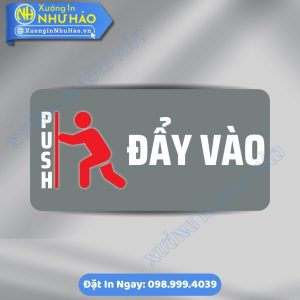 Biển Nhắc Nhở Vui Lòng Đẩy Cửa Vào (Push), Chất Liệu Alu & Mica, Kích Thước Theo Yêu Cầu - In Uv Sắc Nét, Sang Trọng, Gia Công Tận Xưởng
