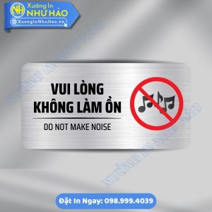 Biển Nhắc Nhở Vui Lòng Không Làm Ồn Chất Liệu ALu & Mica Theo Yêu Cầu, Phù Hợp Văn Phòng, Bệnh Viện, Trường Học