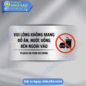 Biển Nhắc Nhở Vui Lòng Không Mang Đồ Ăn, Nước Uống Bên Ngoài Vào Chất Liệu ALu & Mica Theo Yêu Cầu
