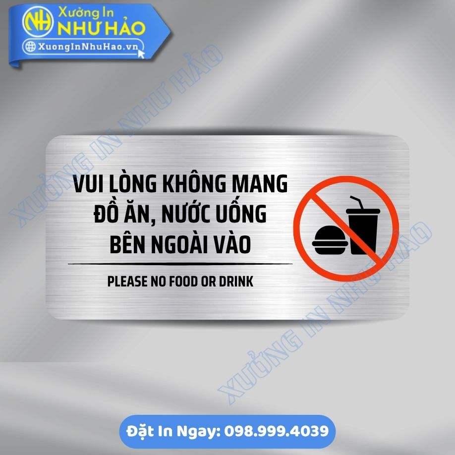 Bien Nhac Nho Vui Long Khong Mang Do An, Nuoc Uong Ben Ngoai Vao 1 Biển Nhắc Nhở Vui Lòng Không Mang Đồ Ăn, Nước Uống Bên Ngoài Vào Chất Liệu ALu & Mica Theo Yêu Cầu