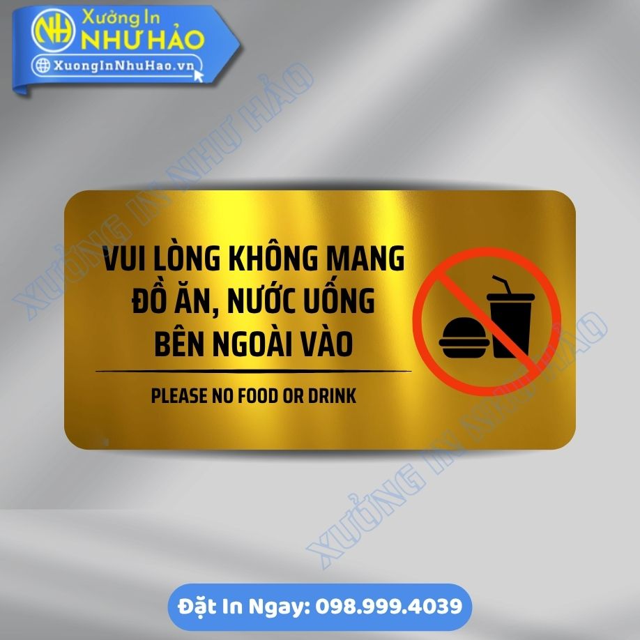 Bien Nhac Nho Vui Long Khong Mang Do An, Nuoc Uong Ben Ngoai Vao 2 Biển Nhắc Nhở Vui Lòng Không Mang Đồ Ăn, Nước Uống Bên Ngoài Vào Chất Liệu ALu & Mica Theo Yêu Cầu