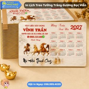 Xưởng In Lịch Treo Tường Tráng Gương Bọc Viền Theo Yêu Cầu Đẹp - Đặt Làm Lịch Tết Theo Yêu Cầu Giá Tốt Tại Xưởng Như Hảo